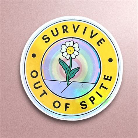 Survive Out of Spite Sticker: Holographic Mental Health Humor - Etsy