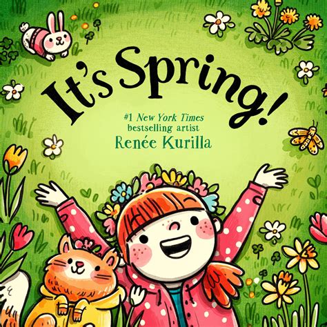 It’s Spring! by Renée Kurilla | Hachette Book Group
