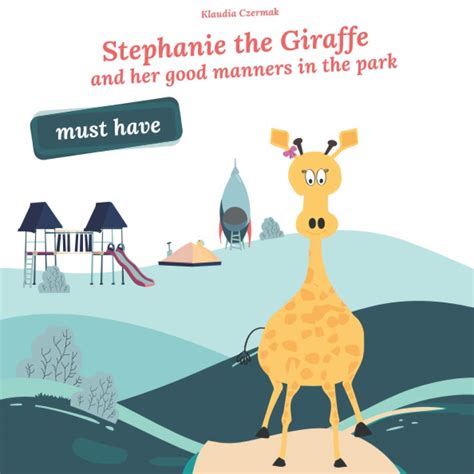 Buy Stephanie the Giraffe and her good manners in the park: Etiquette ...