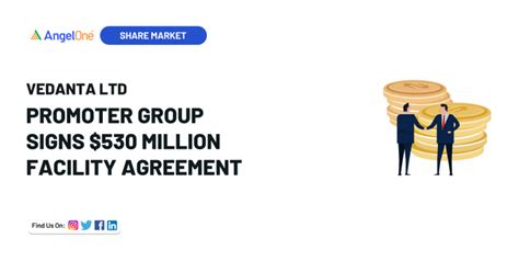 Vedanta Promoter Group Signs $530 Million Facility Agreement; No Direct ...