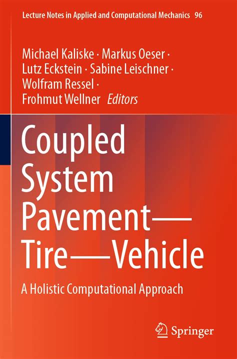 Coupled System Pavement - Tire - Vehicle: A Holistic Computational ...
