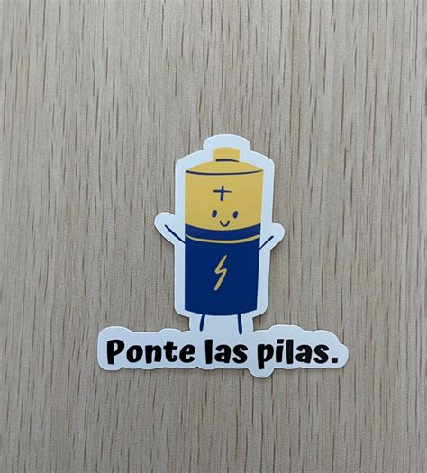 Ponte Las Pilas Sticker Cultural Sticker Latino Sayings Sticker Spanish ...