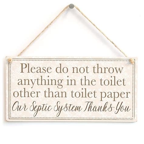 Please do not Throw Anything in The Toilet Other Than Toilet Paper Our ...
