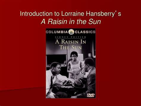 A raisin in the sun play by lorraine hansberry - snosan