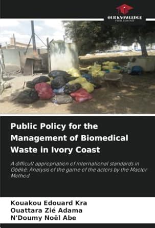 Buy Public Policy for the Management of Biomedical Waste in Ivory Coast ...