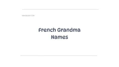 110 Cool Sassy Grandma Names