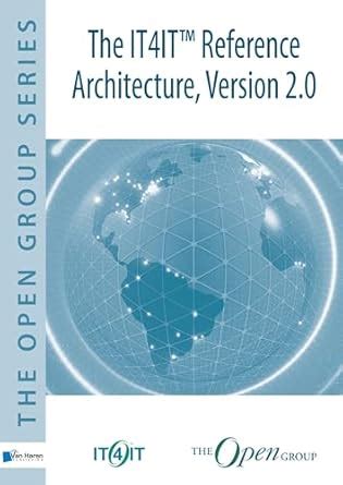 The IT4IT™ reference architecture, Version 2.0 eBook : Open Group, The ...
