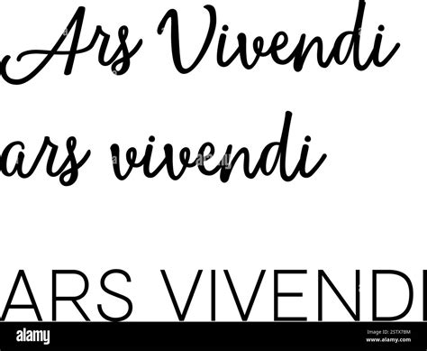 Motivation through the saying "Ars Vivendi" (Latin for "the art of ...