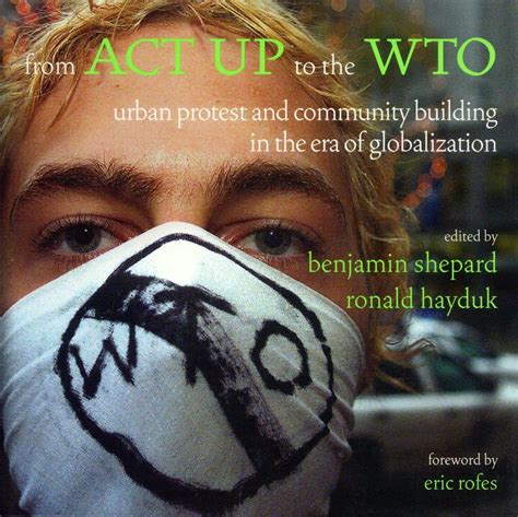 Buy From ACT UP to the WTO: Urban Protest and Community Building in the ...