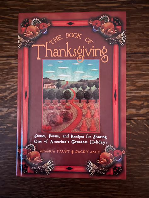 The Book of Thanksgiving: Stories, Poems, and Recipes for Sharing One of America's Greatest ...