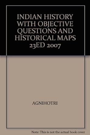 Indian History With Objective Questions And Historical Maps 23Ed 2007 ...