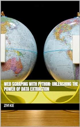 Web Scraping with Python: Unleashing the Power of Data Extraction eBook ...