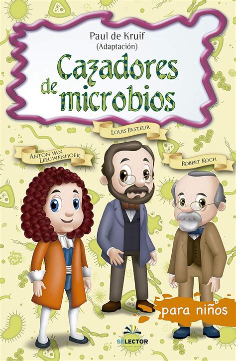 Cazadores de microbios (Spanish Edition) eBook : Paul de Kruif: Amazon ...