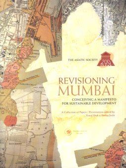 Buy Revisioning Mumbai: Conceiving a Manifesto for Sustainable ...