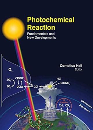 Photochemical Reaction: Fundamentals And New Developments : Cornelius ...