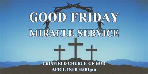Good Friday Miracle Service, 134 Maryland Ave., Crisfield, MD, United ...