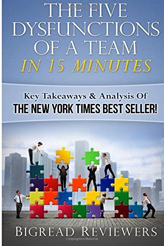 The Five Dysfunctions Of a Team in 15 Minutes: Key Takeaways & Analysis ...