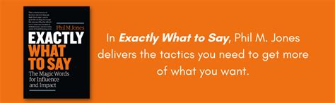 Exactly What to Say : The Magic Words for Influence and Impact : Phil M ...