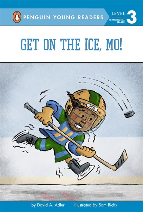 Get on the Ice, Mo!: 8 (Mo Jackson) : Adler, David A., Ricks, Sam ...