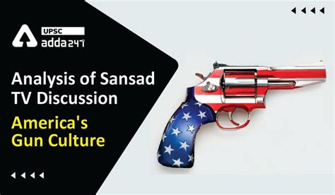 Analysis Of Sansad TV Discussion: ''America's Gun Culture''