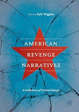 American Revenge Narratives: A Collection of Critical Essays eBook ...
