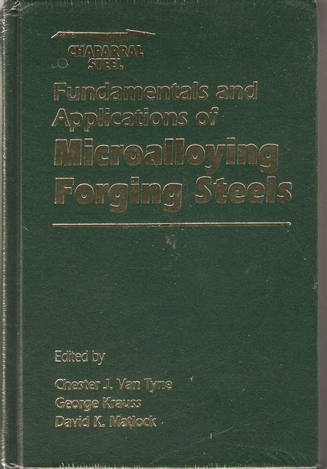 Buy Fundamentals and Applications of Microalloying Forging Steels Book ...
