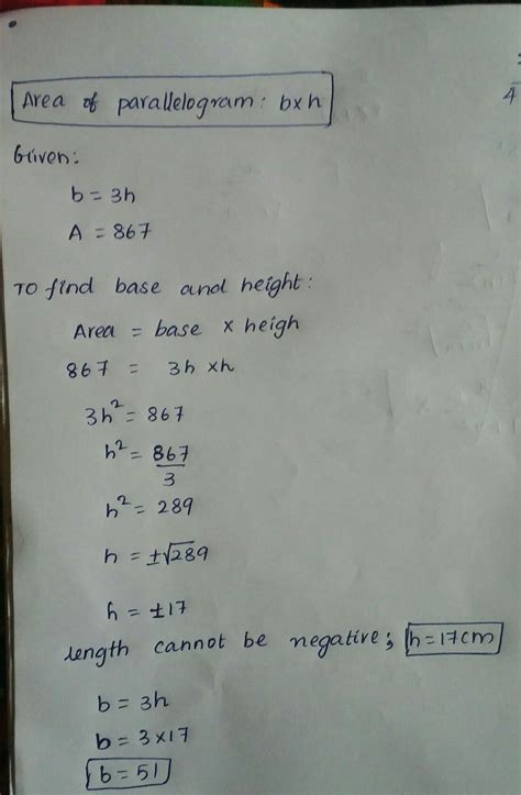 7. The base of a parallelogram is thrice its height. If the area is 867 ...