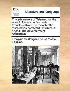 The Adventures of Telemachus the Son of Ulysses. in Five Parts ...