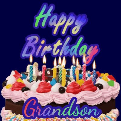 Happy Birthday Grandson GIF 10