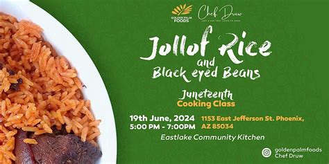 Juneteenth Jollof Rice & Black Eyed Beans Cooking Class, 1153 E ...