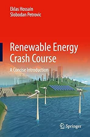Renewable Energy Crash Course: A Concise Introduction eBook : Hossain ...