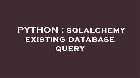 Image result for SQLAlchemy Query