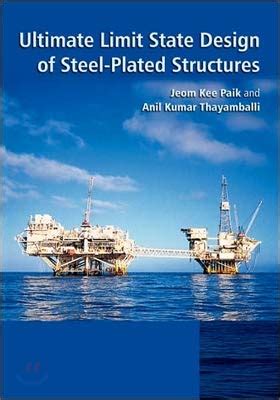 Buy Ultimate Limit State Design of Steel-Plated Structures Book Online ...