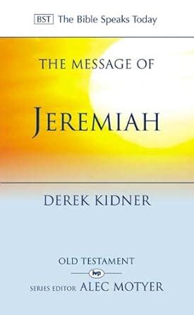 Buy The Message of Jeremiah: Against Wind and Tide (The Bible Speaks ...