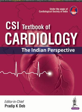 CSI TEXTBOOK OF CARDIOLOGY:THE INDIAN PERSPECTIVE