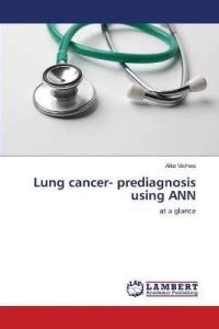 Lung cancer- prediagnosis using ANN: Buy Lung cancer- prediagnosis ...
