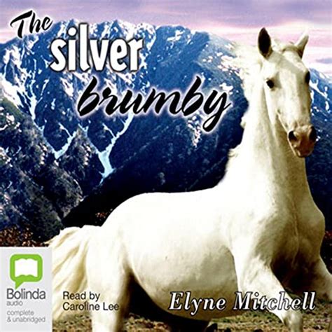 The Silver Brumby: The Silver Brumby, Book 1 (Audio Download): Elyne ...