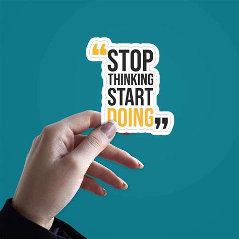 Buy Stop thinking start doing Sticker Online | Premium Waterproof Vinyl ...