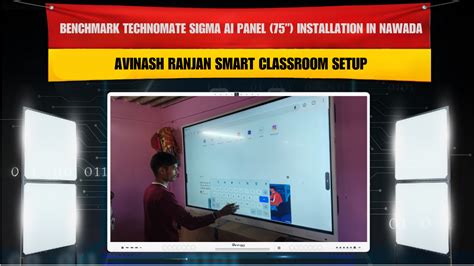 Benchmark Technomate Sigma AI Panel (75”) Installation in Nawada Bihar ...