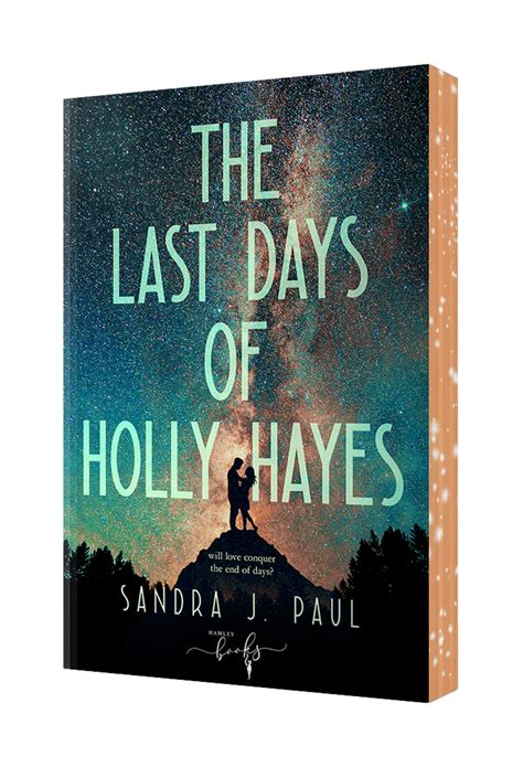 The Last Days of Holly Hayes (Limited Edition) | Sandra J. Paul | So Many Pages