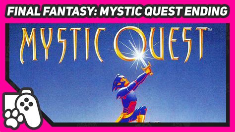 Final Fantasy - Mystic Quest Legend Ending - Pug Hoof Gaming