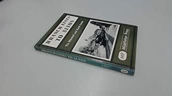 Branch Lines to Alton : Smith, Keith, Mitchell, Vic: Amazon.in: Books