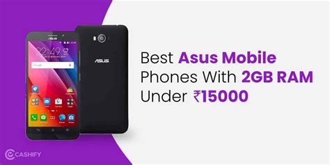 Best Asus Mobile Phones With 2GB RAM Under Rs 15000 in India | Cashify ...