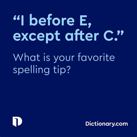 Spelling Tips: i before e, except after c