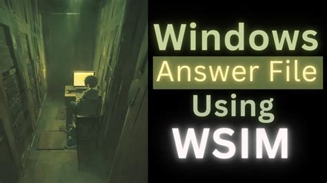 Image result for Wsim Answer File