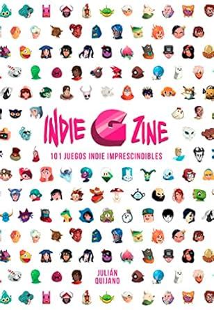 IndieGzine: 101 Juegos indie imprescindibles : Quijano, Julián: Amazon ...