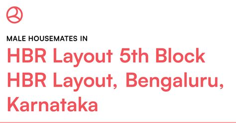 Male housemates in HBR Layout 5th Block HBR Layout,... – Roomies.co.in