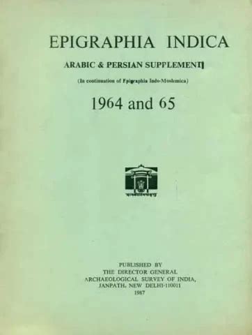 Epigraphia Indica - Arabic and Persian Supplement, 1964 to 65 (An Old ...