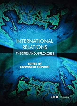 Buy INTERNATIONAL RELATIONS: THEORIES AND APPROACHES Book Online at Low ...