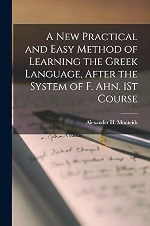 Buy A New Practical and Easy Method of Learning the Greek Language ...